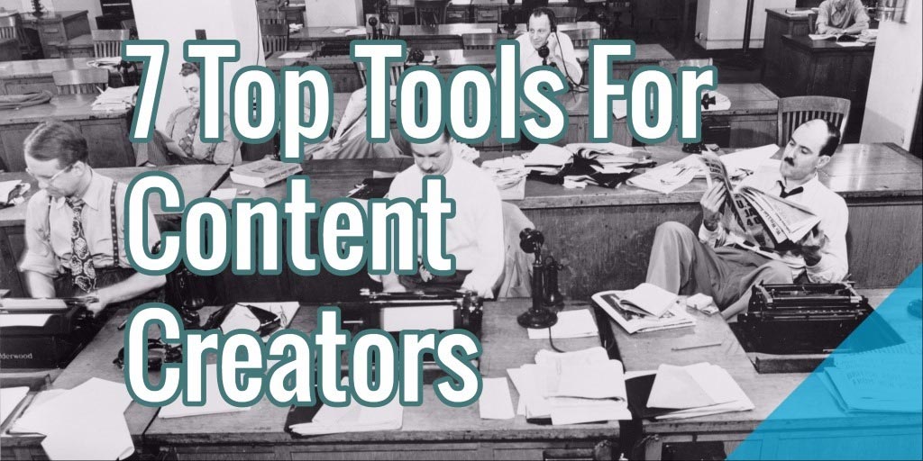 7 Top Tools For Content Creators - AOFIRS