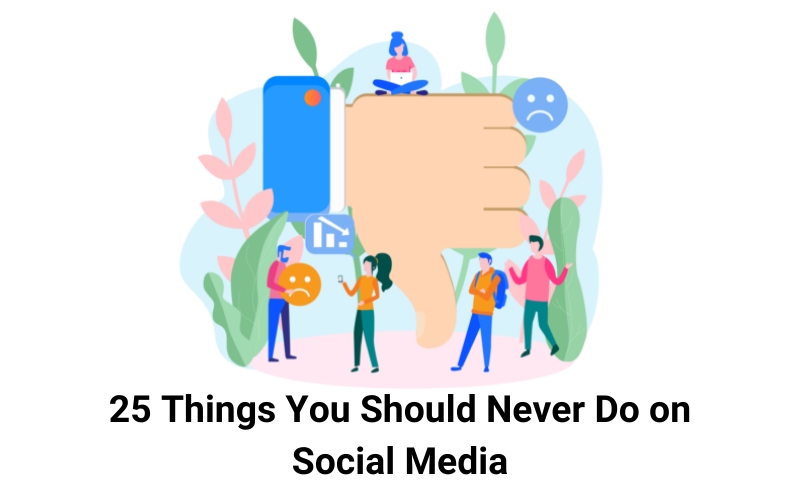 25 Things You Should Never Do on Social Media - AOFIRS