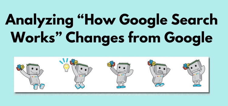 Analyzing “How Google Search Works” Changes from Google - AOFIRS