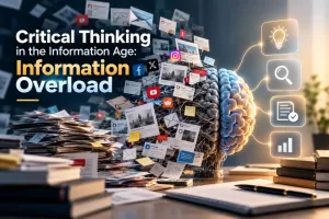 Critical thinking and information overload in the digital age