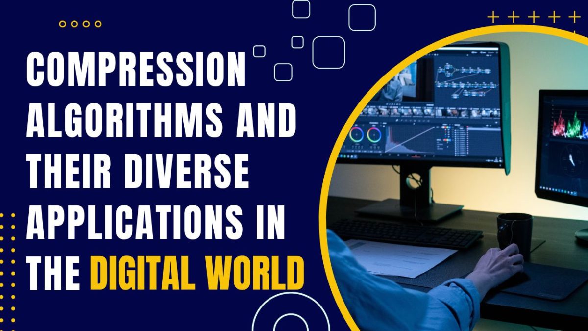 Compression Algorithms and Their Diverse Applications in the Digital ...