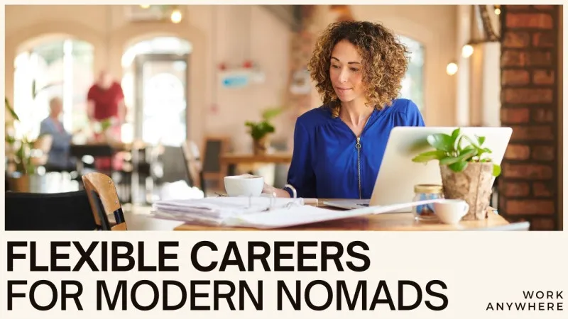 Flexible Careers That Let You Work from Home (or Anywhere in the World)