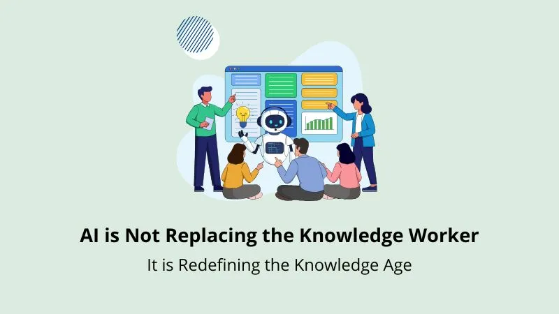 AI is Not Replacing the Knowledge Worker.